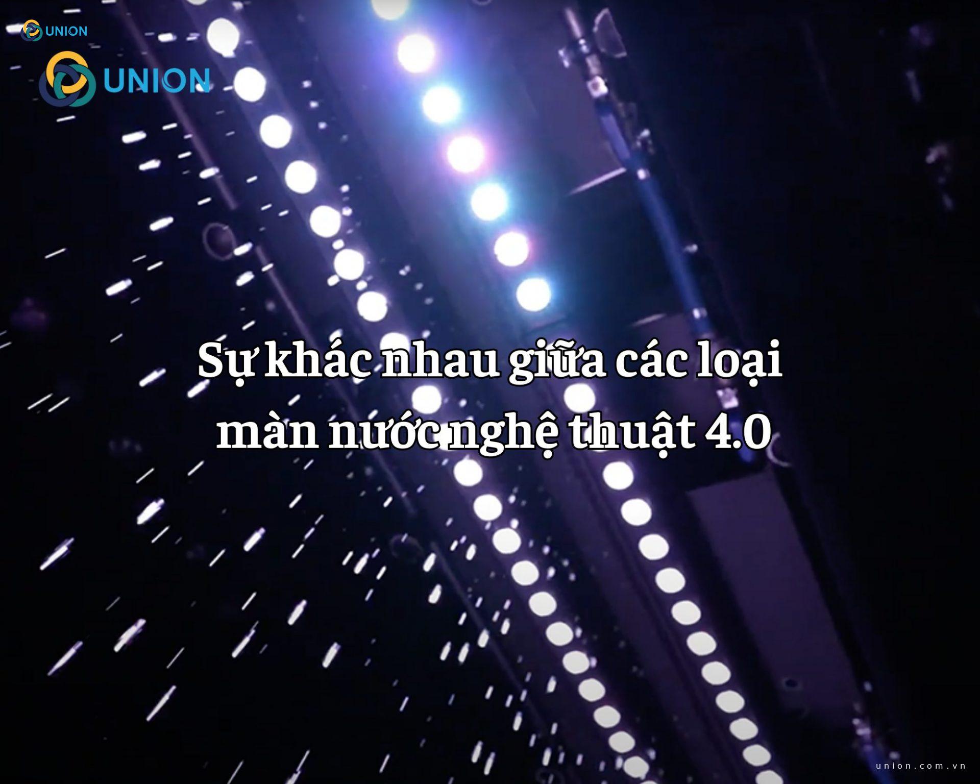 Sự khác nhau giữa các loại màn nước nghệ thuật 4.0