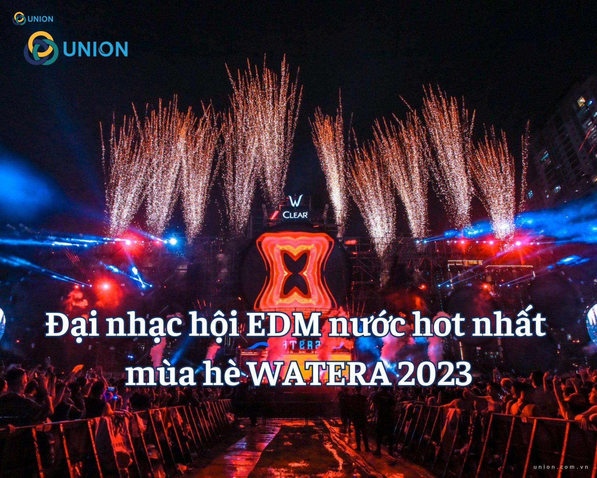 Đại nhạc hội EDM nước hot nhất mùa hè WATERA 2023