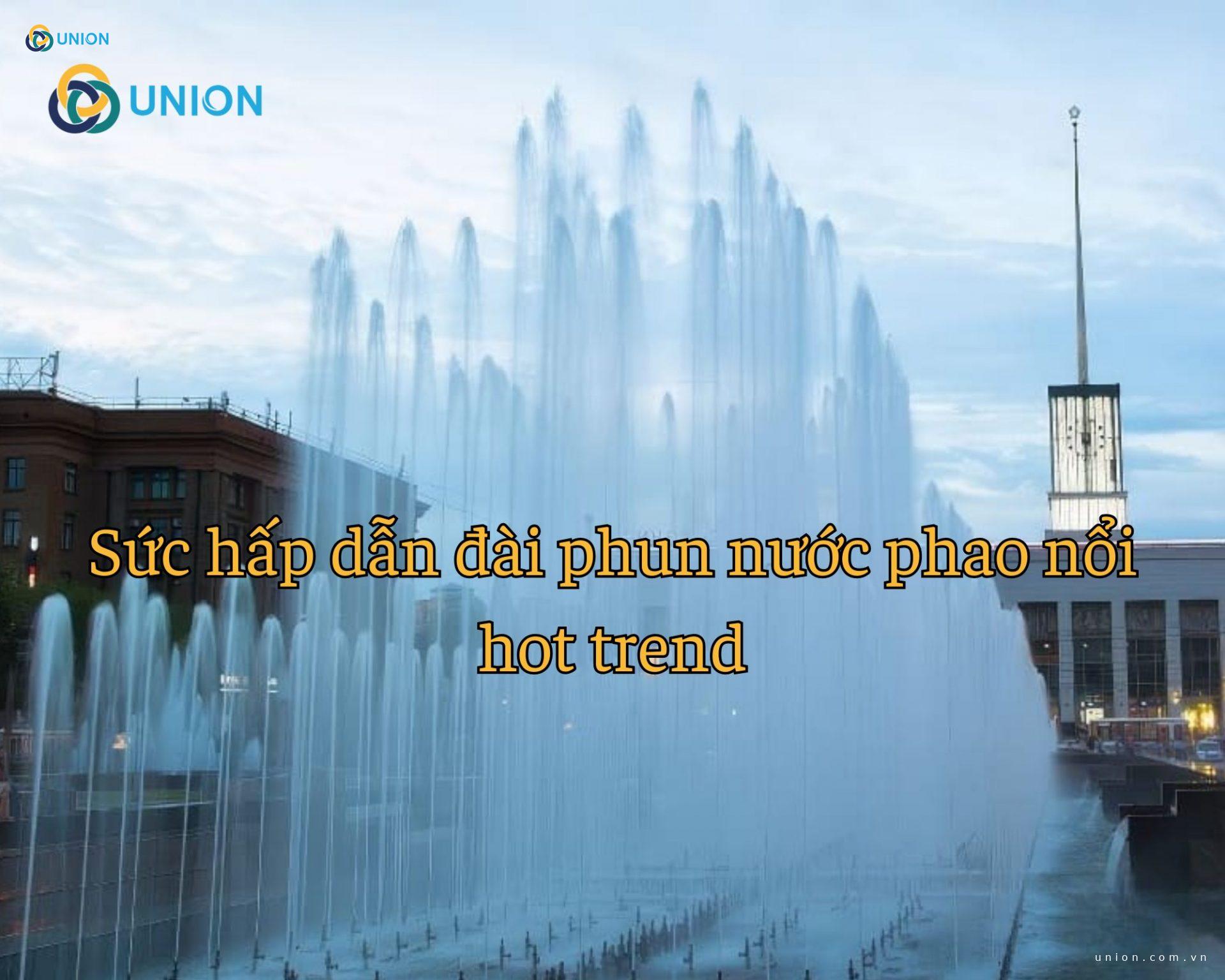 Sức hấp dẫn đài phun nước phao nổi hot trend