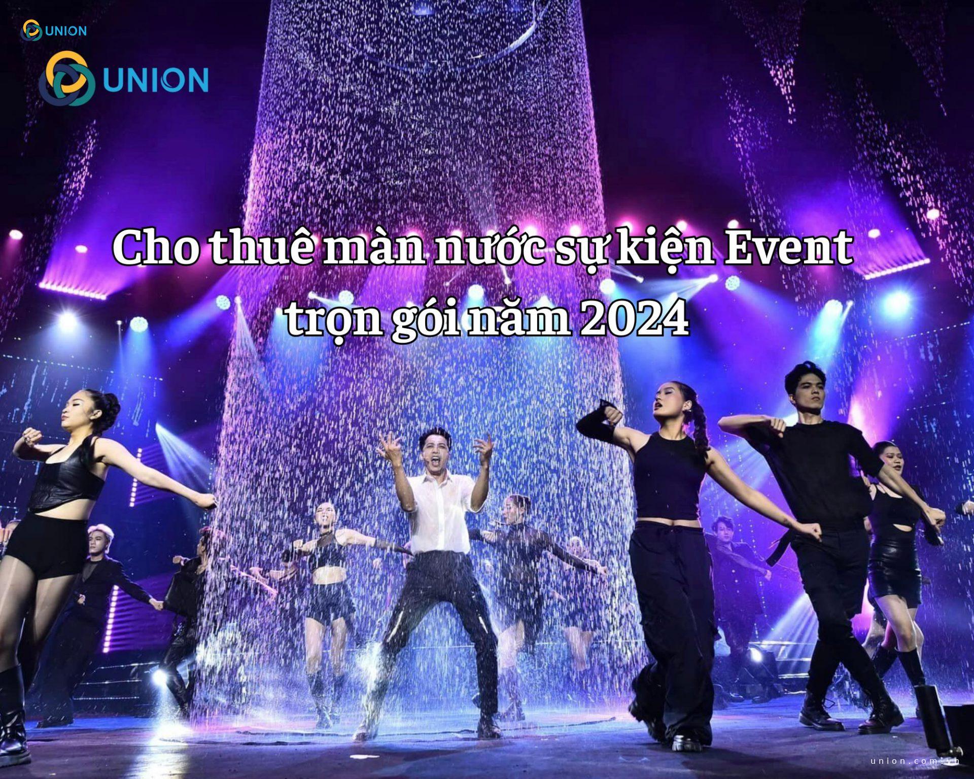 Cho thuê màn nước sự kiện Event trọn gói năm 2024