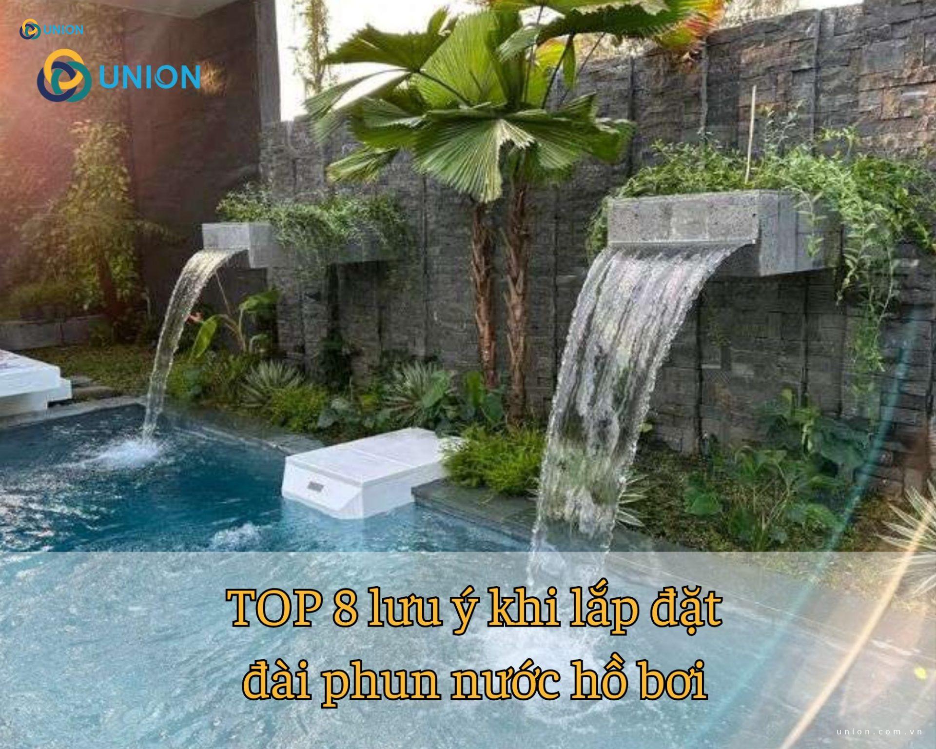 TOP 8 lưu ý khi lắp đặt đài phun nước hồ bơi