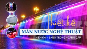 Thiết kế màn nước nghệ thuật
