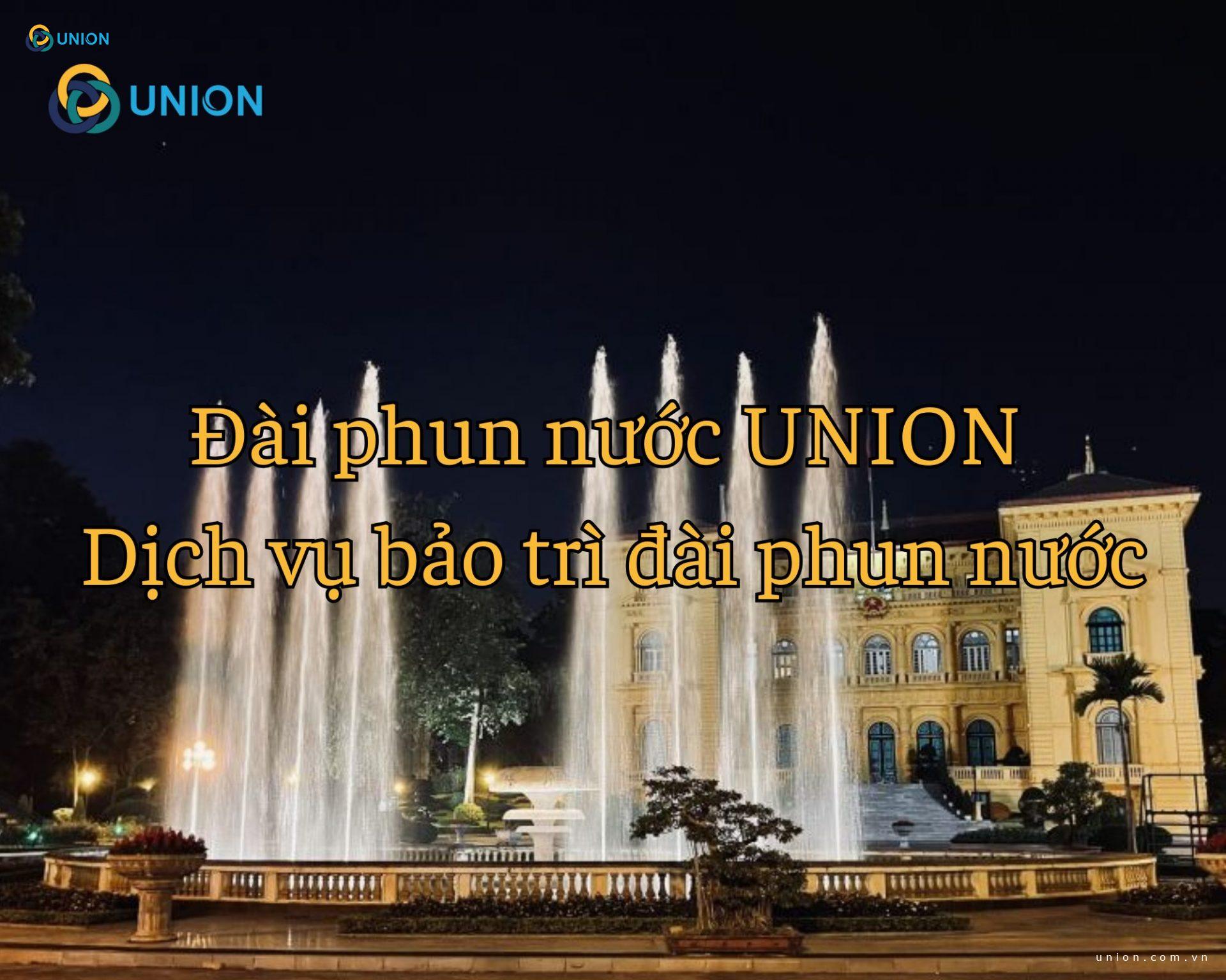 Đài phun nước UNION | Dịch vụ bảo trì đài phun nước