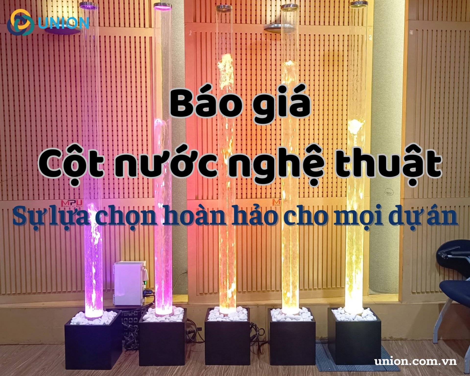 Báo giá cho thuê cột nước nghệ thuật - UNION