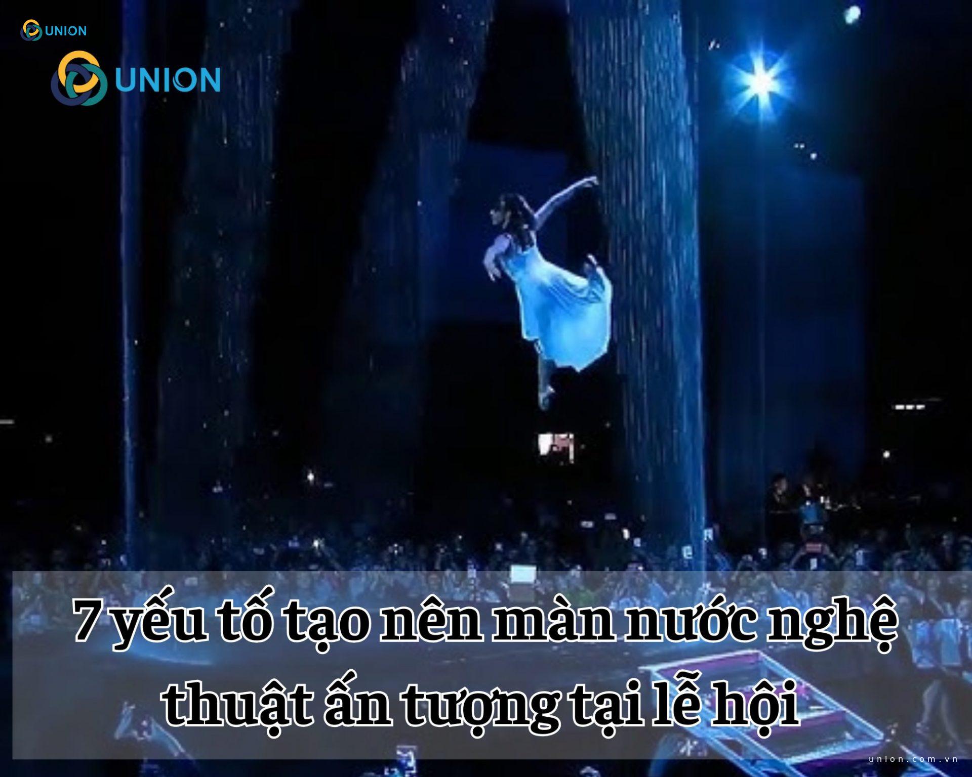 7 yếu tố tạo nên màn nước nghệ thuật ấn tượng tại lễ hội