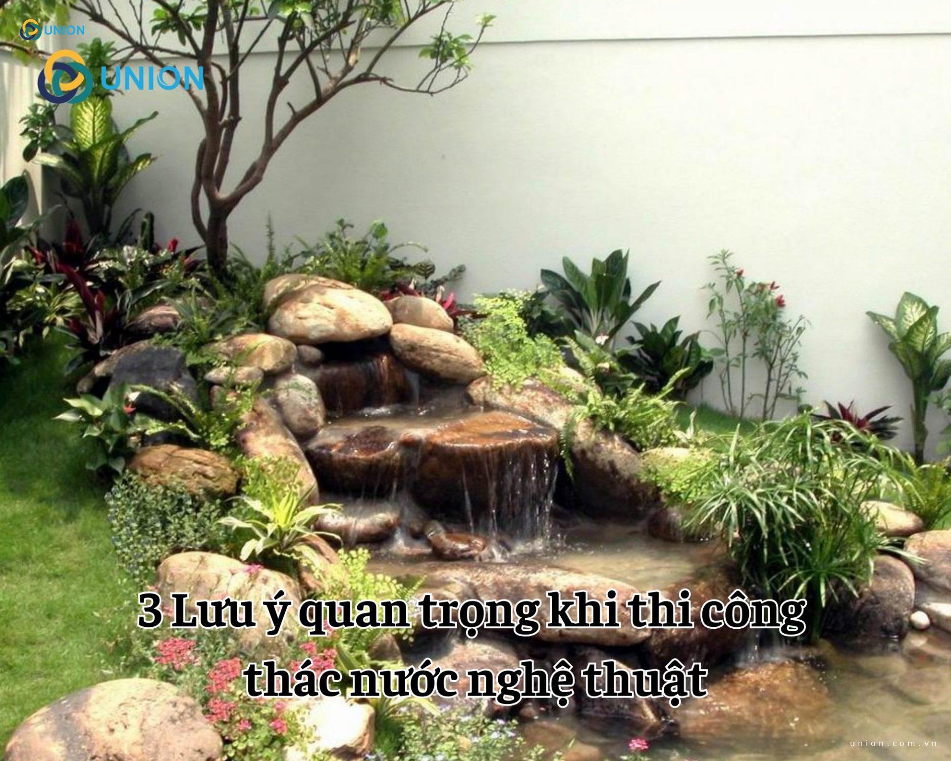 3 Lưu ý quan trọng khi thi công thác nước nghệ thuật