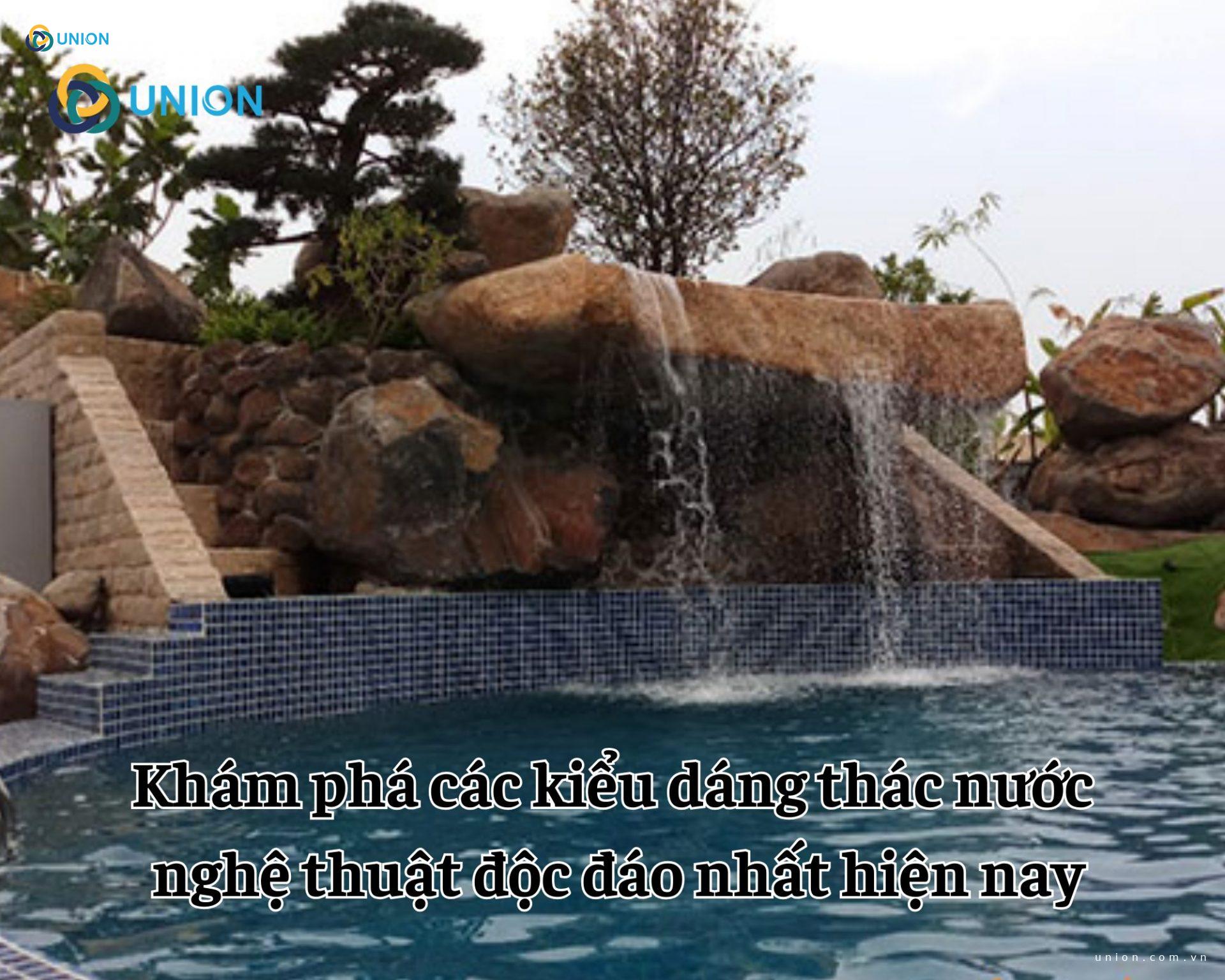 Khám phá các kiểu dáng thác nước nghệ thuật độc đáo nhất hiện nay