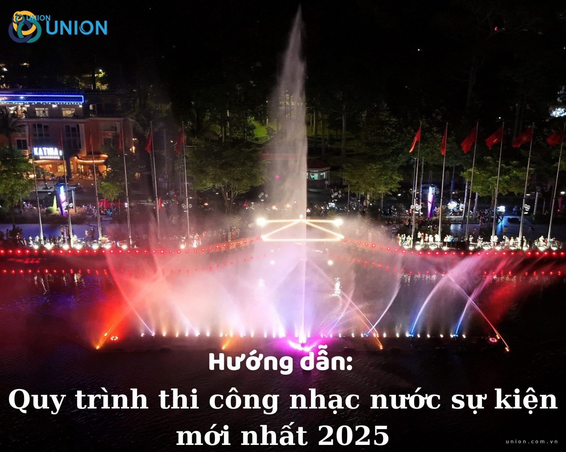 Hướng dẫn: quy trình thi công nhạc nước sự kiện mới nhất 2025