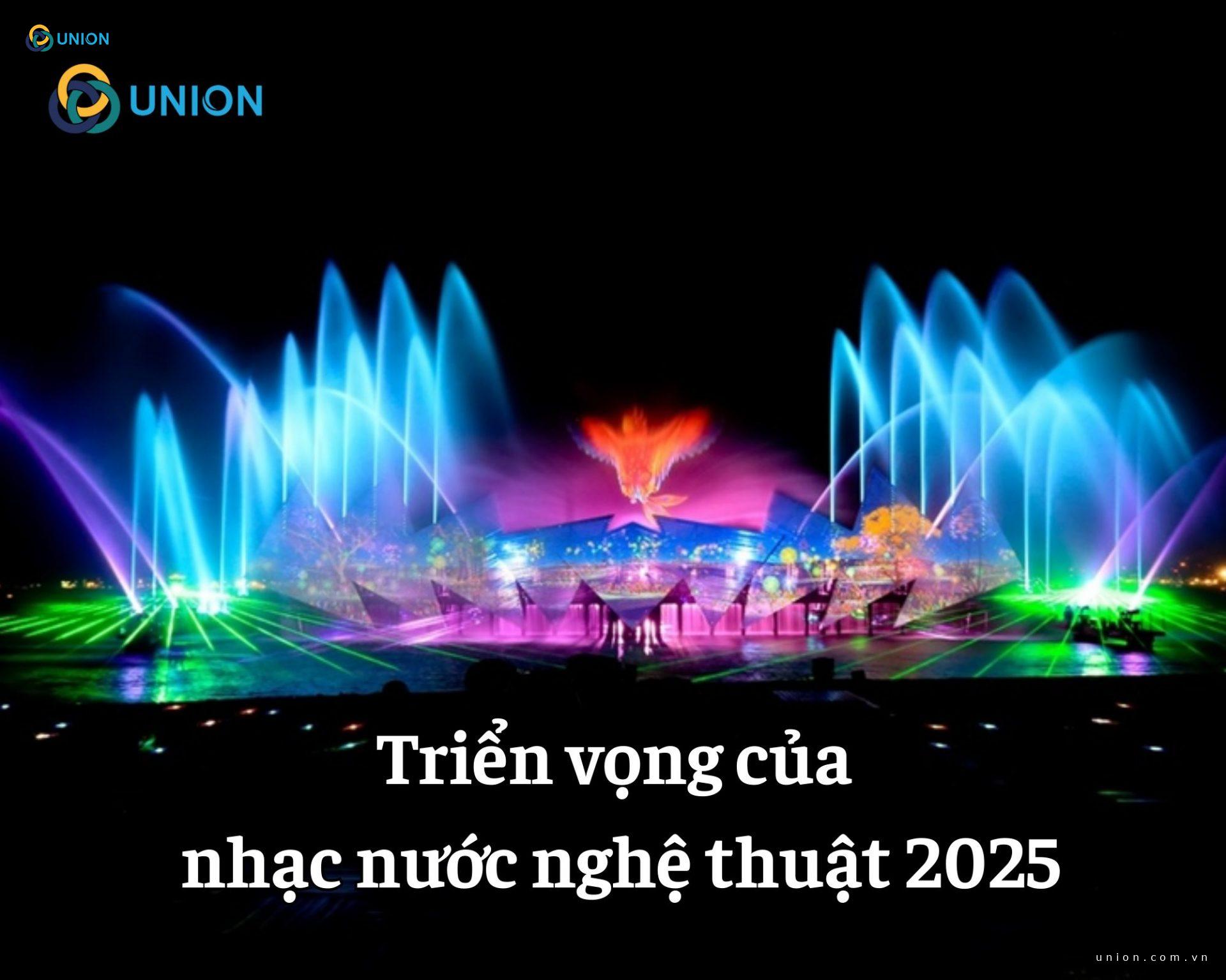 Triển vọng của nhạc nước nghệ thuật 2025