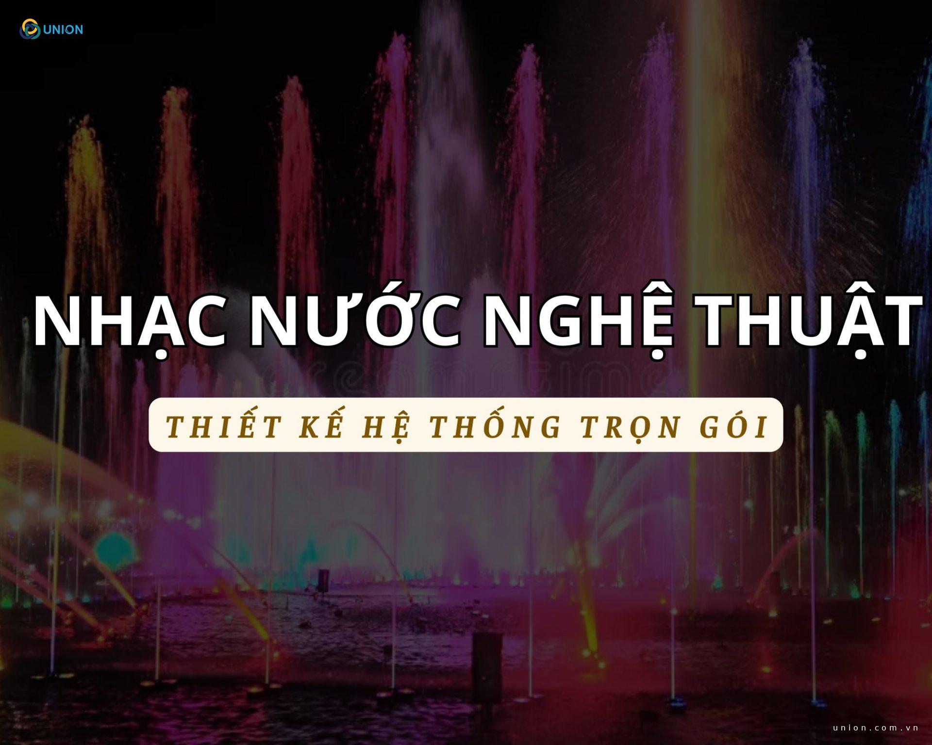 Dịch vụ thiết kế hệ thống nhạc nước trọn gói - đẳng cấp nghệ thuật