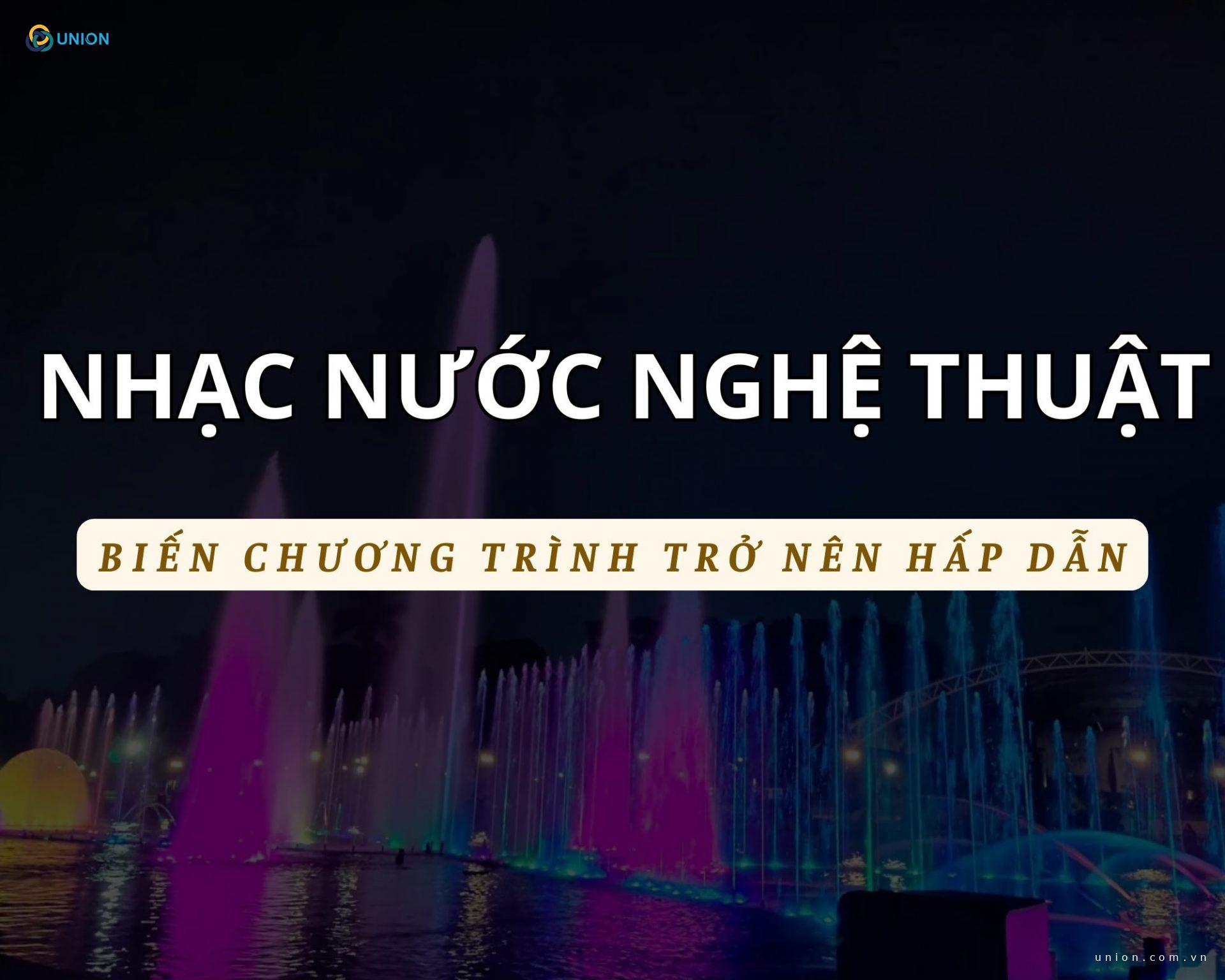 Nhạc nước trở nên hấp dẫn hơn