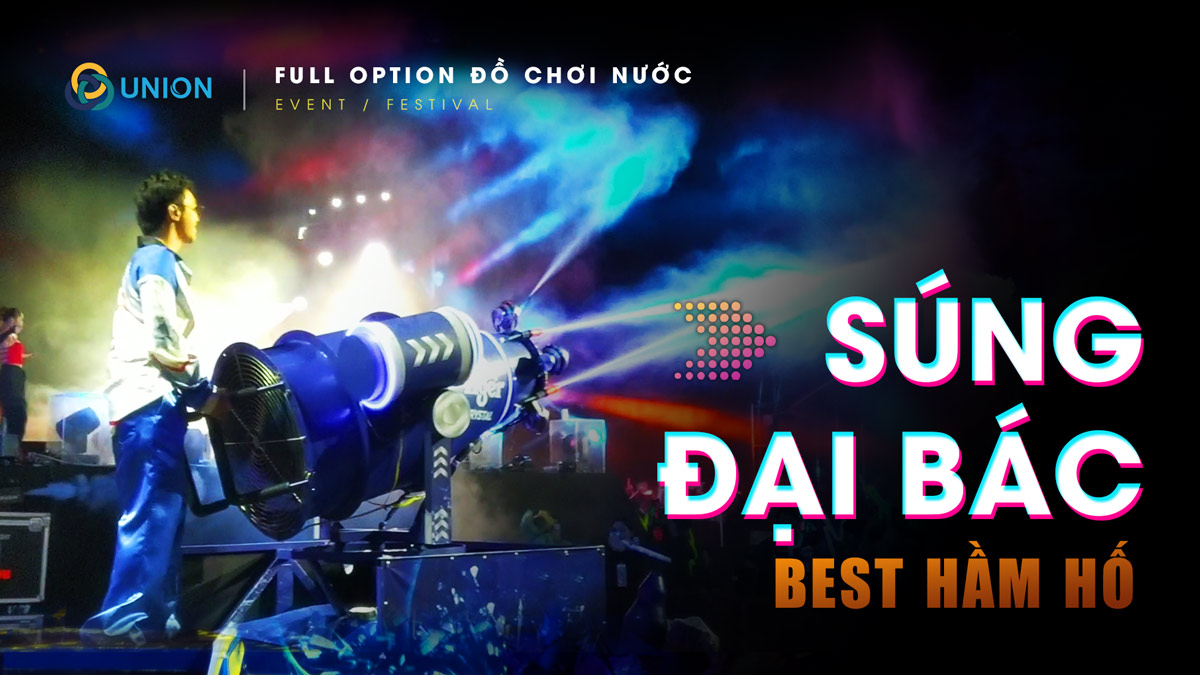 Bắt trọn khoảnh khắc ĐỒ CHƠI NƯỚC cực khét tại sự kiện 7UP 2025 - UNION Súng đại bác: BEST Hầm hố