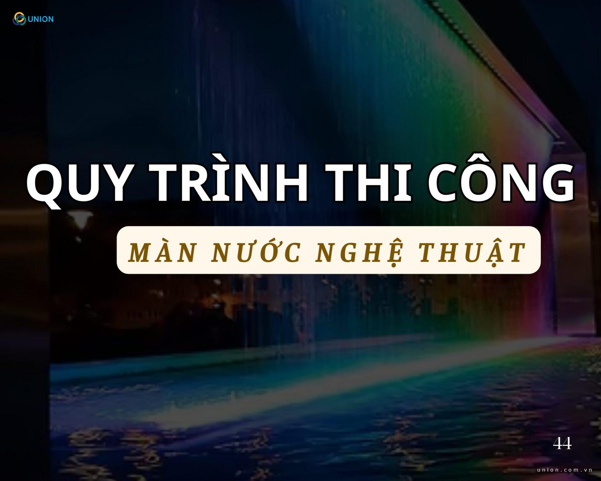 Màn nước nghệ thuật và bí mật về quy trình thi công