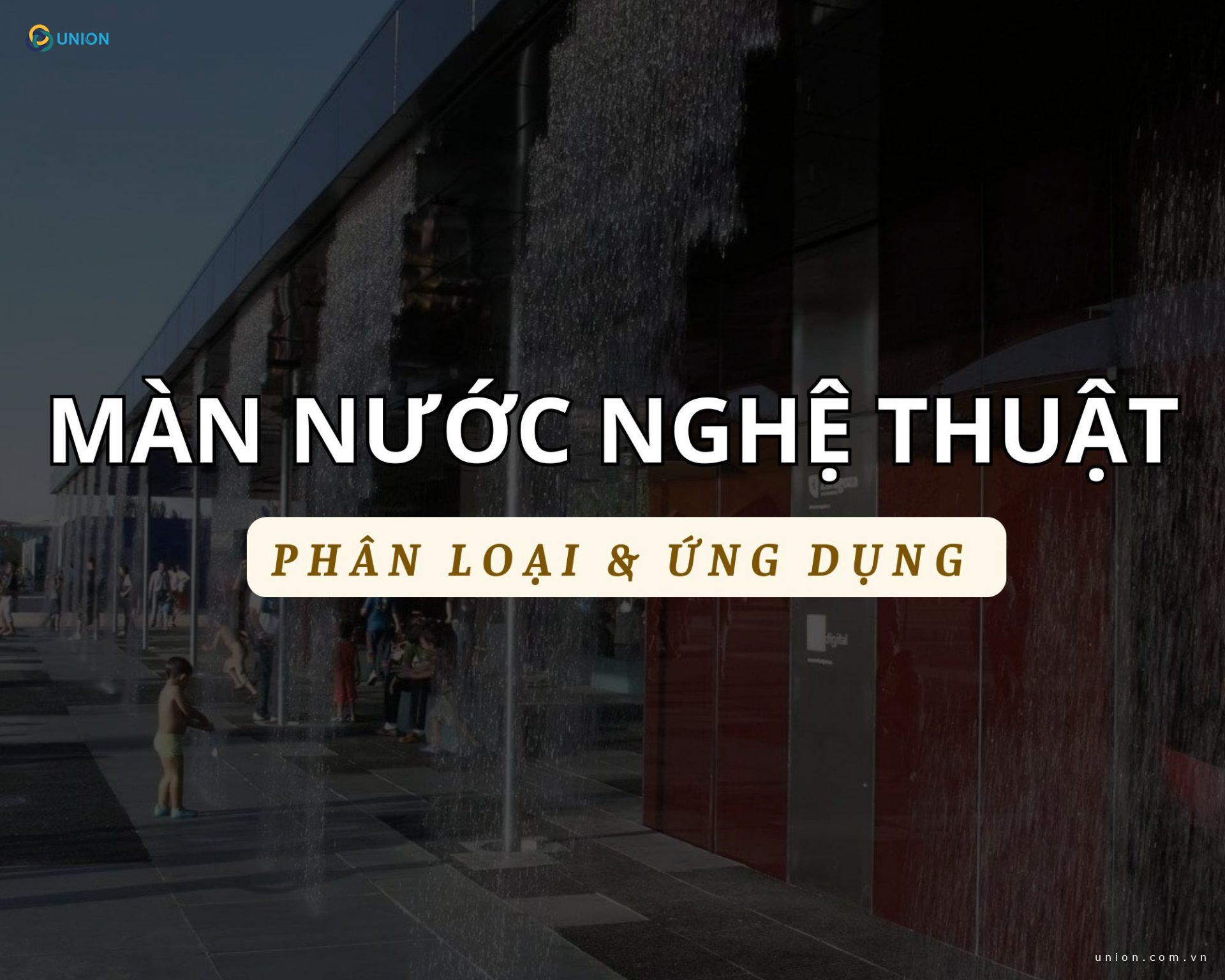 Các loại màn nước nghệ thuật hiện đại nhất 2025