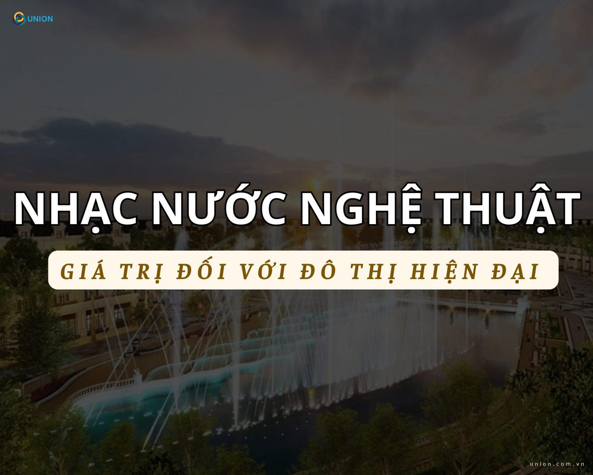 Những giá trị đặc biệt của nhạc nước nghệ thuật đối với đô thị hiện đại
