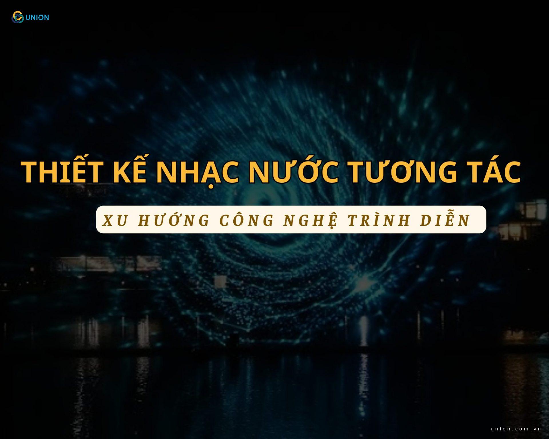 Thiết kế nhạc nước tương tác: Khi công nghệ hòa quyện cảm xúc
