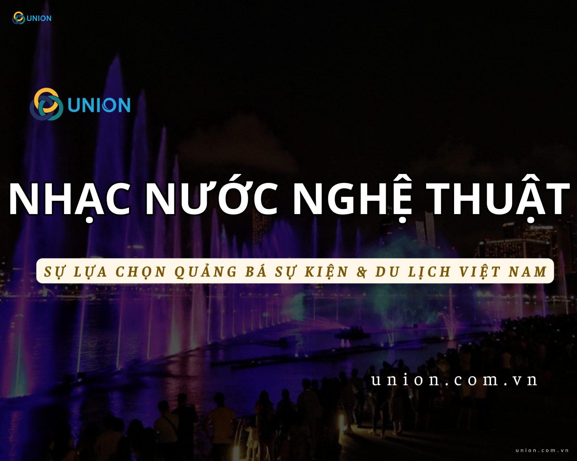 Vì sao nhạc nước nghệ thuật là sự lựa chọn hàng đầu cho sự kiện và du lịch?