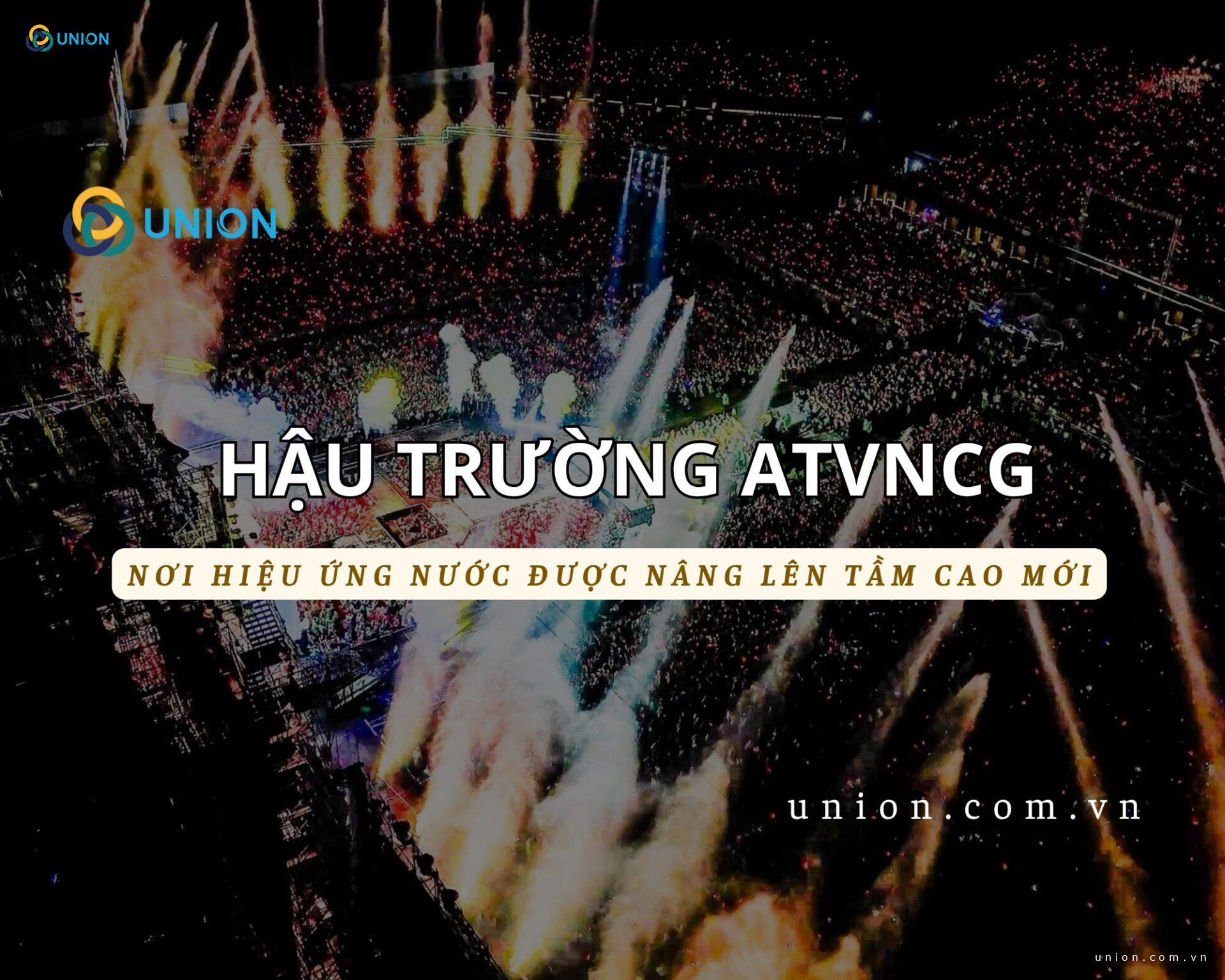 Hậu trường ATVNCG: Nơi công nghệ nước đưa sân khấu lên một tầm cao mới