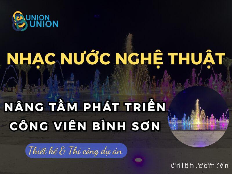 TOP BEST biểu tượng về đêm với nhạc nước công viên Bình Sơn 2025