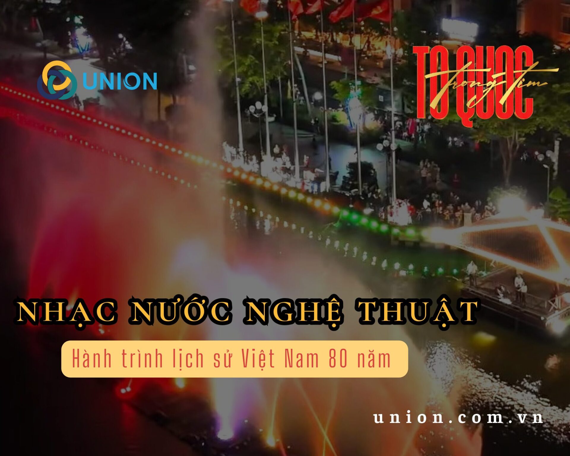 [BEST MOMENT] Nhạc nước nghệ thuật ngắm nhìn lịch sử qua 80 năm của Việt Nam