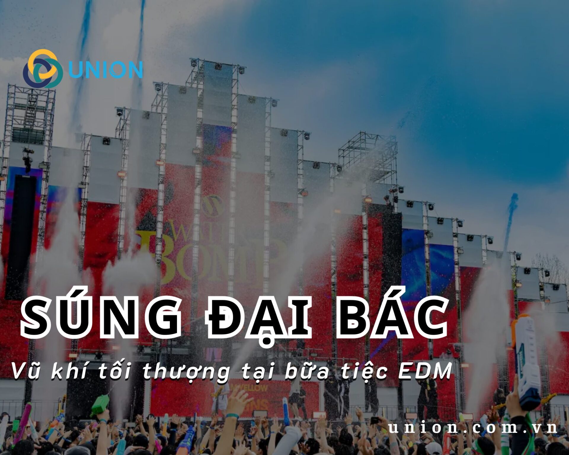 TOP #1 súng đại bác vũ khí tối thượng trong các sự kiện nhạc nước EDM 