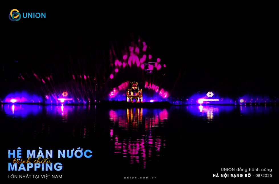 Màn nước 3D Mapping - Recap những khoảnh khắc tuyệt đẹp tại Hồ Hoàn Kiếm - Hà Nội Rạng Rỡ - UNION Kết hợp cùng Máy chiếu, laser, beam... rực sáng giữa lòng hồ Gươm