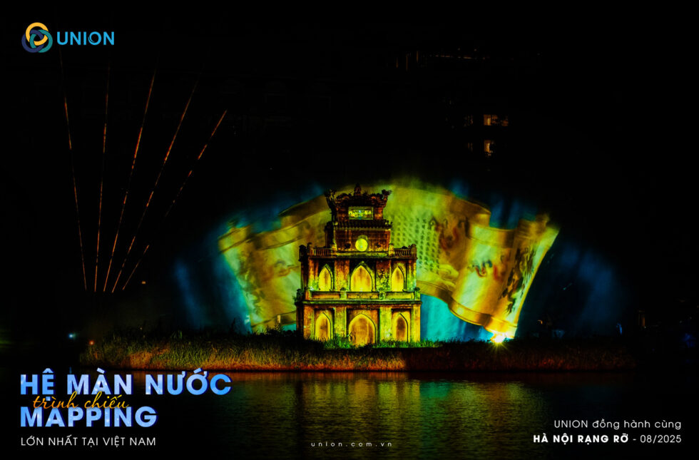 Màn nước 3D Mapping - Recap những khoảnh khắc tuyệt đẹp tại Hồ Hoàn Kiếm - Hà Nội Rạng Rỡ - UNION MS 5 - UNION