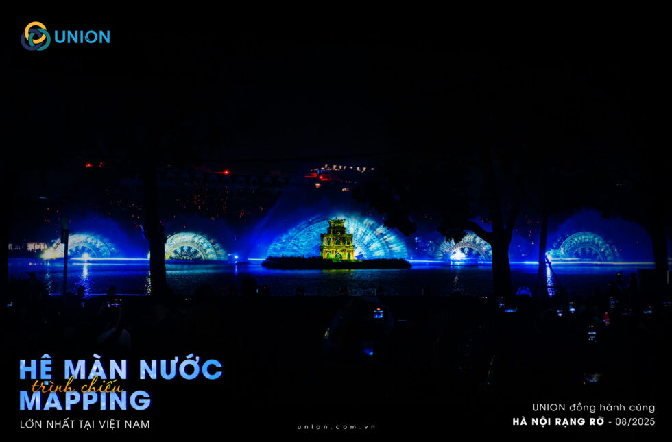 Màn nước 3D Mapping - Recap những khoảnh khắc tuyệt đẹp tại Hồ Hoàn Kiếm - Hà Nội Rạng Rỡ - UNION UNION vẫn luôn tự hào là đối tác uy tín, chuyên nghiệp cung cấp các giải pháp giải trí nghệ thuật nước cho các sự kiện quy mô, tầm cỡ.