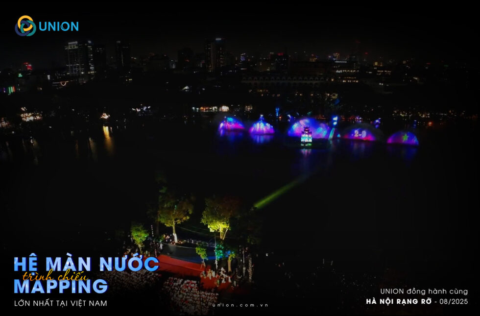 Màn nước 3D Mapping - Recap những khoảnh khắc tuyệt đẹp tại Hồ Hoàn Kiếm - Hà Nội Rạng Rỡ - UNION MS 8 - UNION