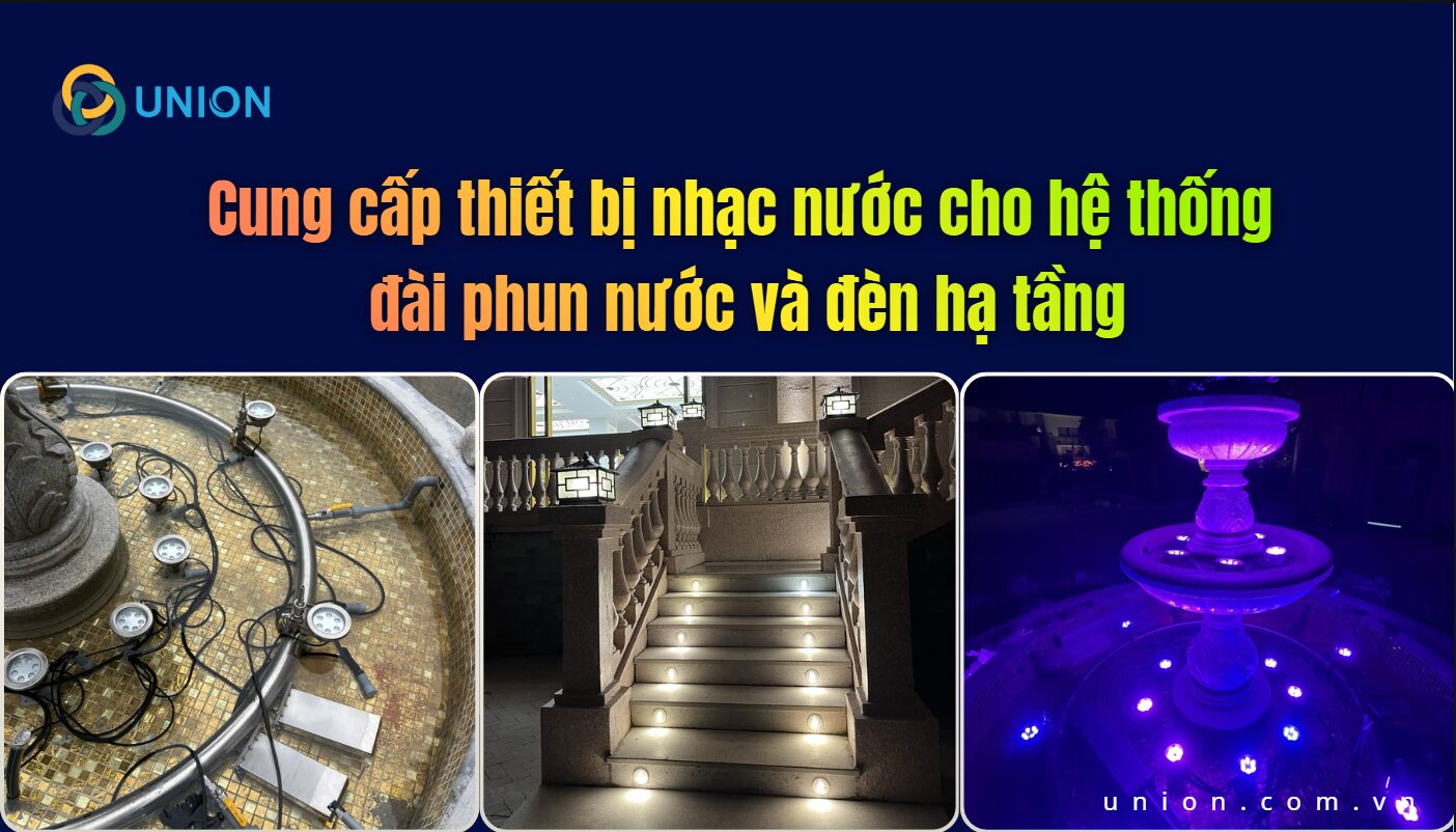 Cung cấp thiết bị nhạc nước cho hệ thống đài phun nước và đèn hạ tầng