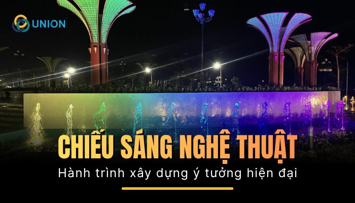 Chiếu sáng nghệ thuật và hành trình xây dựng ý tưởng 2025