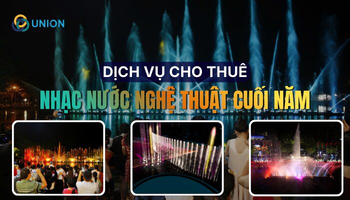 Giải pháp cho thuê nhạc nước trọn gói cho sự kiện cuối năm 2025