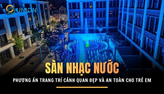 Sân chơi nước - Phương án trang trí cảnh quan đẹp và an toàn cho trẻ em