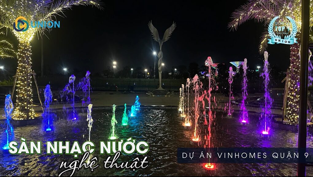 Thông tin triển khai dự án sàn nhạc nước Vinhomes Quận 9