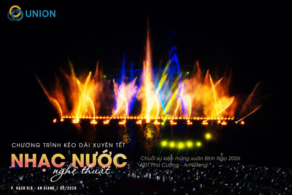 Chương trình biểu diễn nhạc nước nghệ thuật- Khởi động mùa dự án nghệ thuật 2026 - UNION Bà con Rạch Giá thưởng thức Nhạc nước tết Bính Ngọ liên tục từ 25 âm lịch