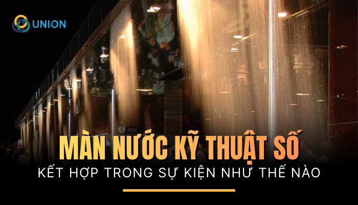 Màn nước kỹ thuật số khi kết hợp cột nhạc nước trang trí sự kiện sẽ như thế nào?