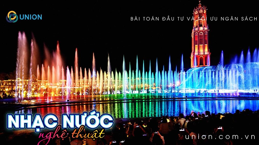 Nhạc nước nghệ thuật trong bài toán đầu tư và tối ưu ngân sách
