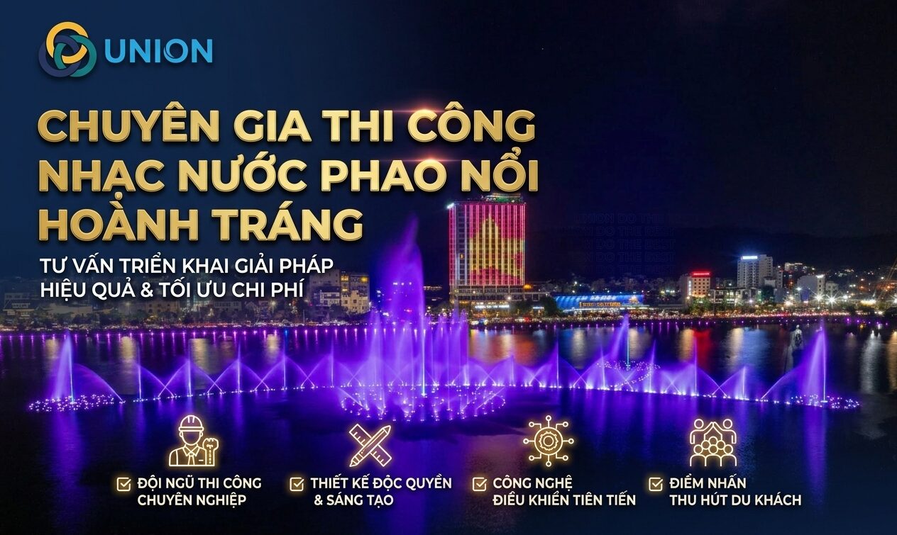 Hệ thống nhạc nước phao nổi - Đặc điểm và tư vấn chi tiết 2026 - UNION Tư vấn triển khai nhạc nước phao nổi hiệu quả
